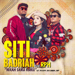Siti Badriah - Nikah Sama Kamu (Feat. RPH) Mp3