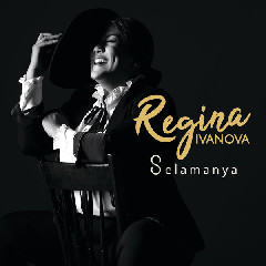 Regina Ivanova - Selamanya Mp3