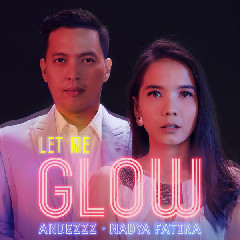Andezzz & Nadya Fatira - Let Me Glow Mp3