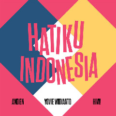 Yovie Widianto - Hatiku Indonesia (Feat. Andien & Hivi!) Mp3