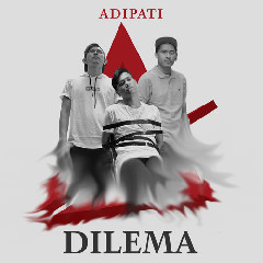 Adipati - Dilema Mp3