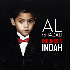 Al Ghazali - Indonesia Indah Mp3
