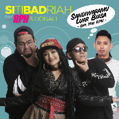 Siti Badriah - Sandiwaramu Luar Biasa (Feat. RPH & Donall) Mp3
