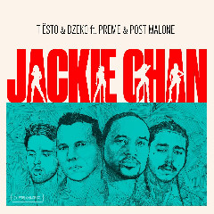 Tiësto & Dzeko - Jackie Chan (feat. Preme & Post Malone) Mp3