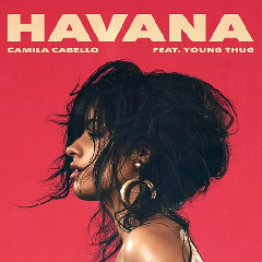 Camila Cabello - Havana (ft. Young Thug) Mp3