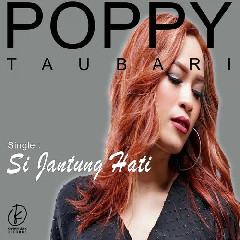 Poppy Taubari - Si Jantung Hati Mp3