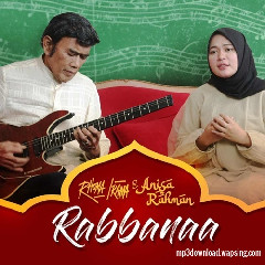 Rhoma Irama & Anisa Rahman - Rabbanaa Mp3